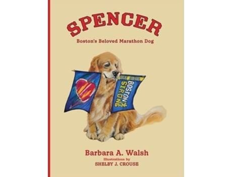 Livro Spencer Bostons Beloved Marathon Dog de Barbara Ann Walsh (Inglês)