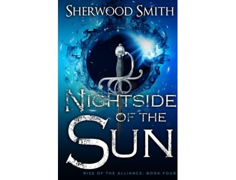 Livro Rise Of The Alliance Iv Nightside Of The Sun De Sherwood Smith (inglês)