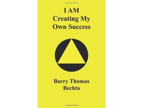 Livro I Am Creating My Own Success de Barry Thomas Bechta (Inglês)