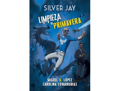 Livro Silver Jay Limpieza de primavera de Miguel A López (Espanhol)