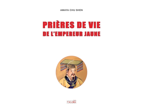 Livro Prieres de vie de lEmpereur Jaune de Amaya Chu Shen (Inglês)