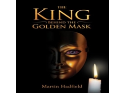 Livro King Behind the Golden Mask de Martin Hadfield (Inglês)