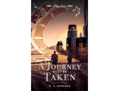 Livro A Journey Must Be Taken Playlist de H L Howard (Inglês - Capa Dura)
