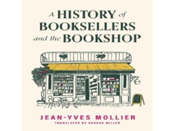 Livro History of Booksellers and the Bookshop de Jean-Yves Mollier (Inglês)
