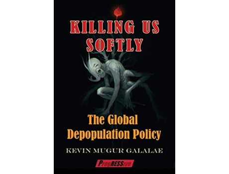 Livro Killing Us Softly de Kevin Mugur Galalae (Inglês)