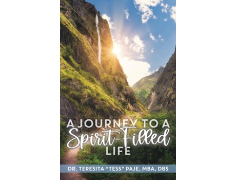 Livro A Journey To A Spirit-filled Life Six Steps For Deepening Your Relationship With Christ De Teresita Paje (inglês)