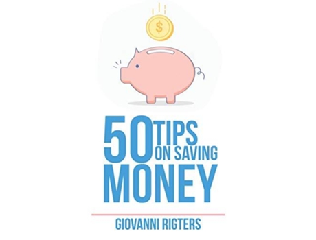 Livro 50 Tips On Saving Money De Giovanni Rigters (inglês)