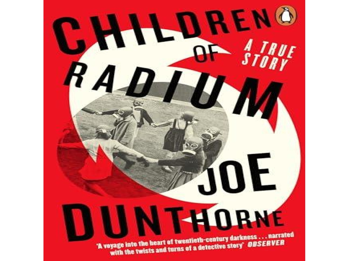 Livro Children of Radium A Buried Inheritance de Joe Dunthorne (Inglês)