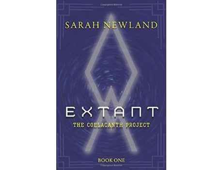 Livro Extant The Coelacanth Project Book 1 de Sarah Newland (Inglês)