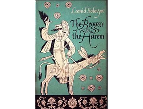 Livro The Beggar of the Harem Impudent Adventures in Old Bukhara de Leonid Solovyev (Inglês)