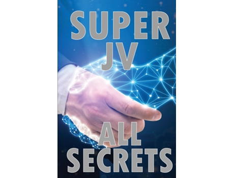 Livro Super Joint Venture All Secrets Discover all secrets about joint venture Tips for the best collaboration de Marie Duckword (Inglês)