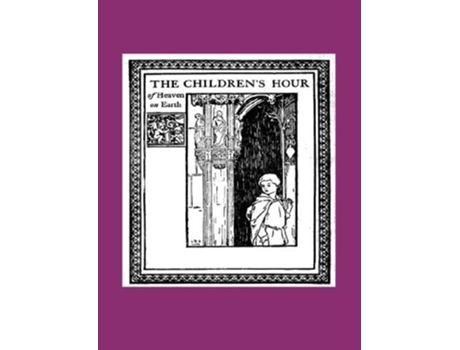 Livro The Childrens Hour of Heaven on Earth de Vincent McNabb (Inglês)