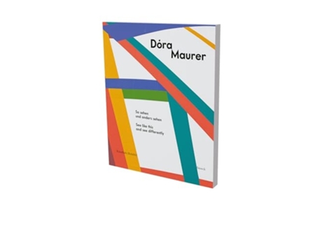 Livro Dora Maurer See like this and see differently de Zsuzsa László, Henrike Mund et al. (Inglês)