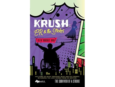 Livro KRUSH ER the Strokes The Survivor of a Stroke de Keith Krusher Rush (Inglês)