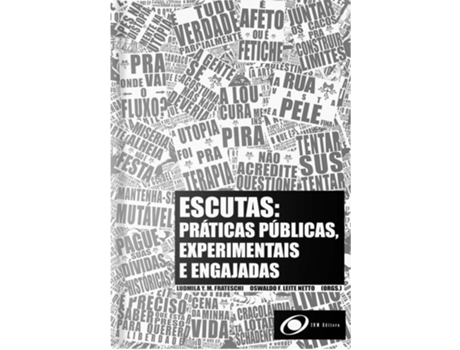 Livro Escutas Práticas, Públicas, Experimentais E Engajadas De Ludmila Frateschi (português Do Brasil)