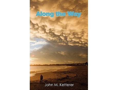 Livro Along the Way de John M Ketterer (Inglês)