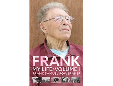 Livro Frank My Life Volume 1 De Frank Samuel Foweraker (inglês)