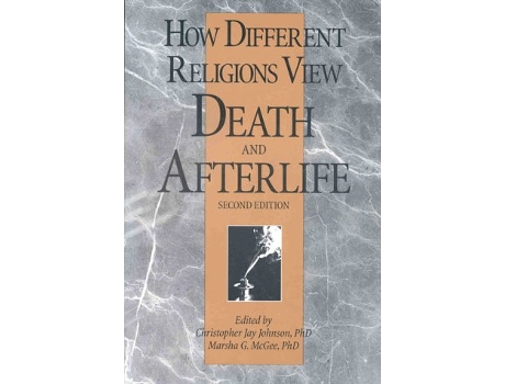 Livro How Different Religions View Death Afterlife de Christopher Jay Johnson (Inglês)