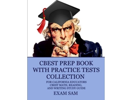 Livro Cbest Prep Book With Practice Tests Collection For California Educators Cbest Math, Reading, And Writing Study Guide De Exam Sam (inglês)