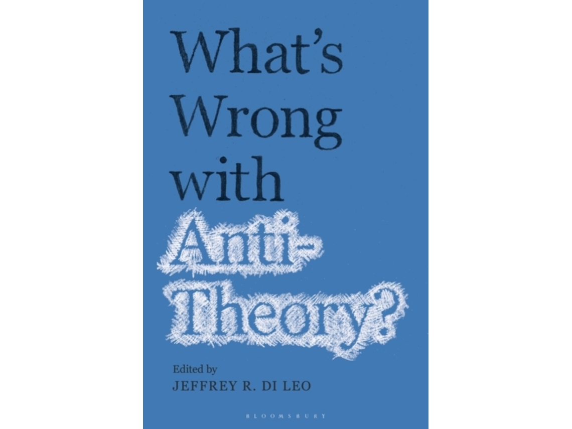 Livro Whats Wrong with Antitheory? de Edited By Professor Jeffrey R Di Leo (Inglês)