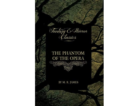 Livro The Phantom of the Opera 4 Short Stories by Gaston LeRoux Fantasy and Horror Classics de Gaston LeRoux (Inglês)