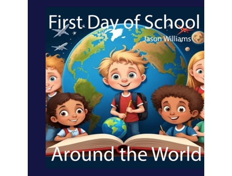 Livro First Day of School around the World de Jason Williams (Inglês)