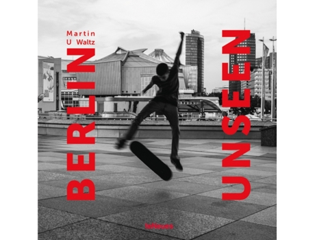 Livro Berlin Unseen de Martin U Waltz (Inglês - Capa Dura)