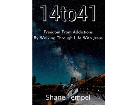Livro 14to41 Freedom From Addictions By Walking Through Life With Jesus De Shane Tempel (inglês)