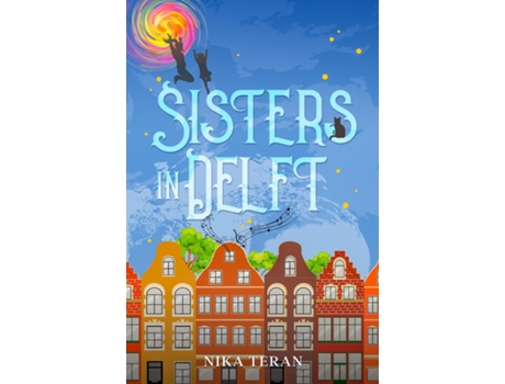 Livro Sisters In Delft De Nika Teran (inglês)