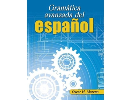 Livro Gramatica avanzada del espanol de Oscar Moreno (Inglês)