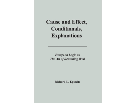 Livro Cause and Effect Conditionals Explanations de Richard L Epstein (Inglês)
