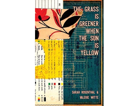 Livro The Grass is Greener When the Sun is Yellow de Sarah Rosenthal Valerie Witte (Inglês)