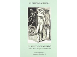 Livro El Texto Del Mundo de Alfredo Saldaña Sagredo (Espanhol)