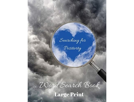 Livro Searching For Positivity Word Search Book Positively Puzzling, 80 Word Search Puzzles, Large Print De Wordsmith Publishing (inglês)