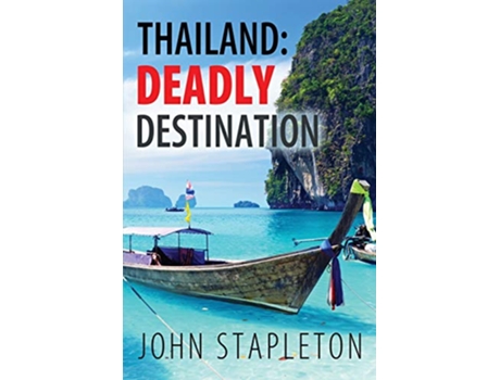 Livro Thailand Deadly Destination de John Stapleton (Inglês)