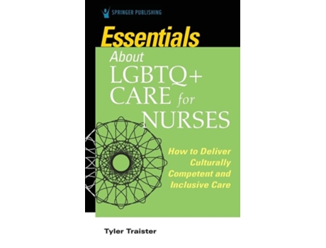 Livro Essentials about LGBTQ Care for Nurses de Tyler Traister (Inglês)