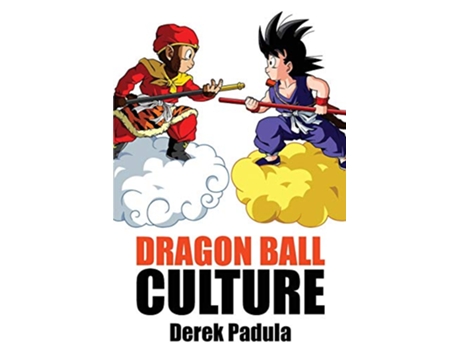 Livro Dragon Ball Culture Volume 1 Origin de Derek Padula (Inglês)