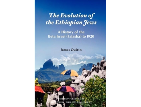 Livro The Evolution Of The Ethiopian Jews A History Of The Beta Israel To I920 De James Quirin (inglês)