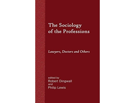 Livro The Sociology Of The Professions Lawyers, Doctors And Others De Robert Dingwall E Philip Lewis (inglês - Capa Dura)