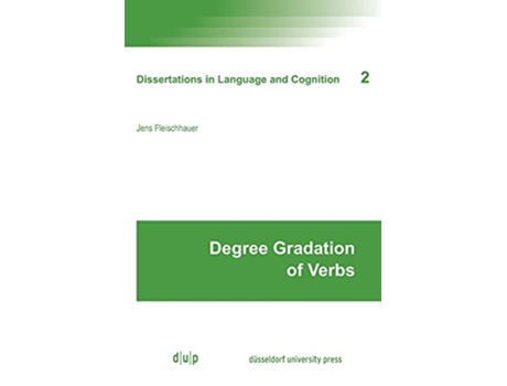 Livro Degree Gradation of Verbs Dissertations in Language and Cognition de Jens Fleischhauer (Inglês)