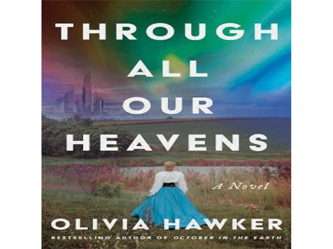 Livro Through All Our Heavens de Olivia Hawker (Inglês)