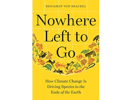 Livro Nowhere Left to Go de Benjamin Von Brackel (Inglês - Capa Dura)