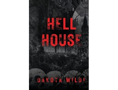 Livro Hell House de Dakota Wilde (Inglês)