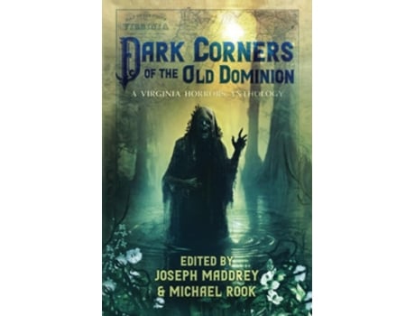 Livro Dark Corners of the Old Dominion de Joseph Maddrey, Clay Mcleod Chapman et al. (Inglês)