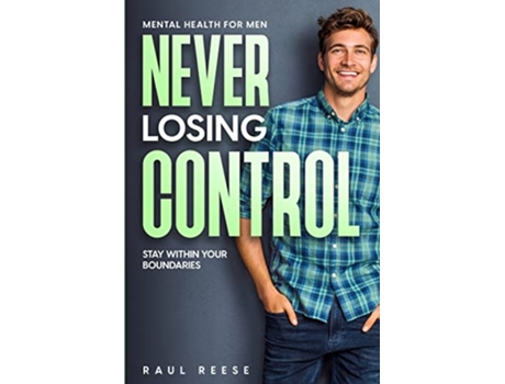 Livro Mental Health For Men Never Losing Control Stay Within Your Boundaries de Raul Reese (Inglês)