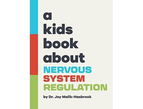Livro A Kids Book About Nervous System Regulation de Dr Joy Malik-Hasbrook (Inglês - Capa Dura)
