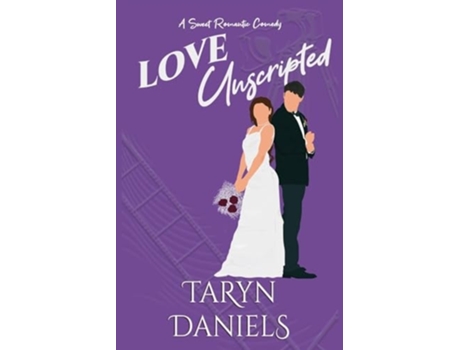 Livro Love Unscripted A Marriage of Convenience, Reality TV, Sweet Romcom de Taryn Daniels (Inglês)