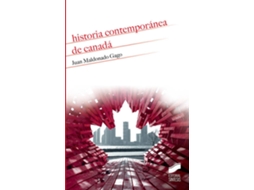 Livro Historia Contemporánea Del Canadá de Juan Maldonado Gago (Espanhol)