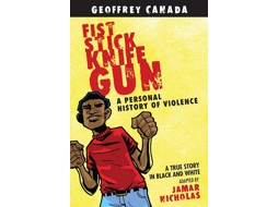 Livro Fist Stick Knife Gun de Geoffrey Canada (Inglês)