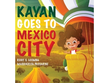 Livro Kayan Goes to Mexico City de rohit seth loomba (Inglês)